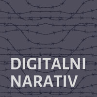 Digitalni narativ – Logori Šljivovica i Mitrovo Polje