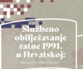(srpski) Zvanično obeležavanje ratne 1991. u Hrvatskoj: analiza i preporuke